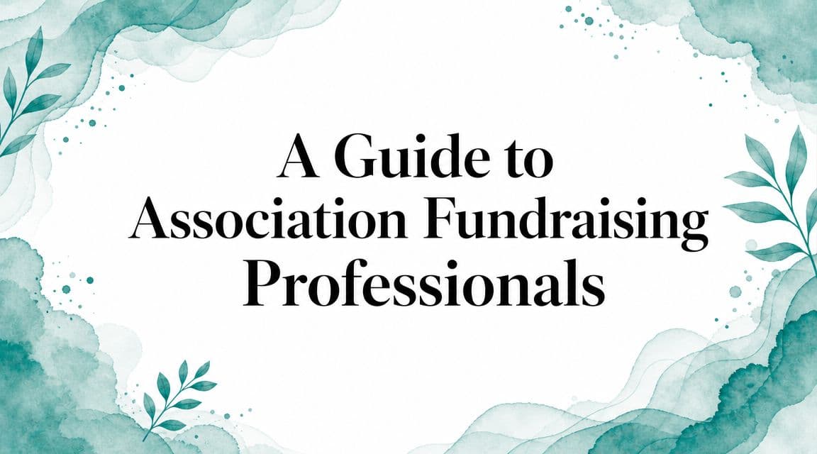 A Guide to Association Fundraising Professionals