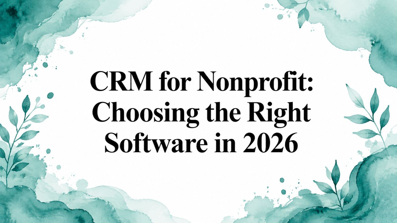 CRM for Nonprofit: Software Guide (2026)