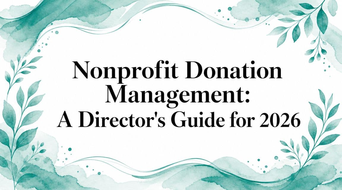 Nonprofit Donation Management for 2026