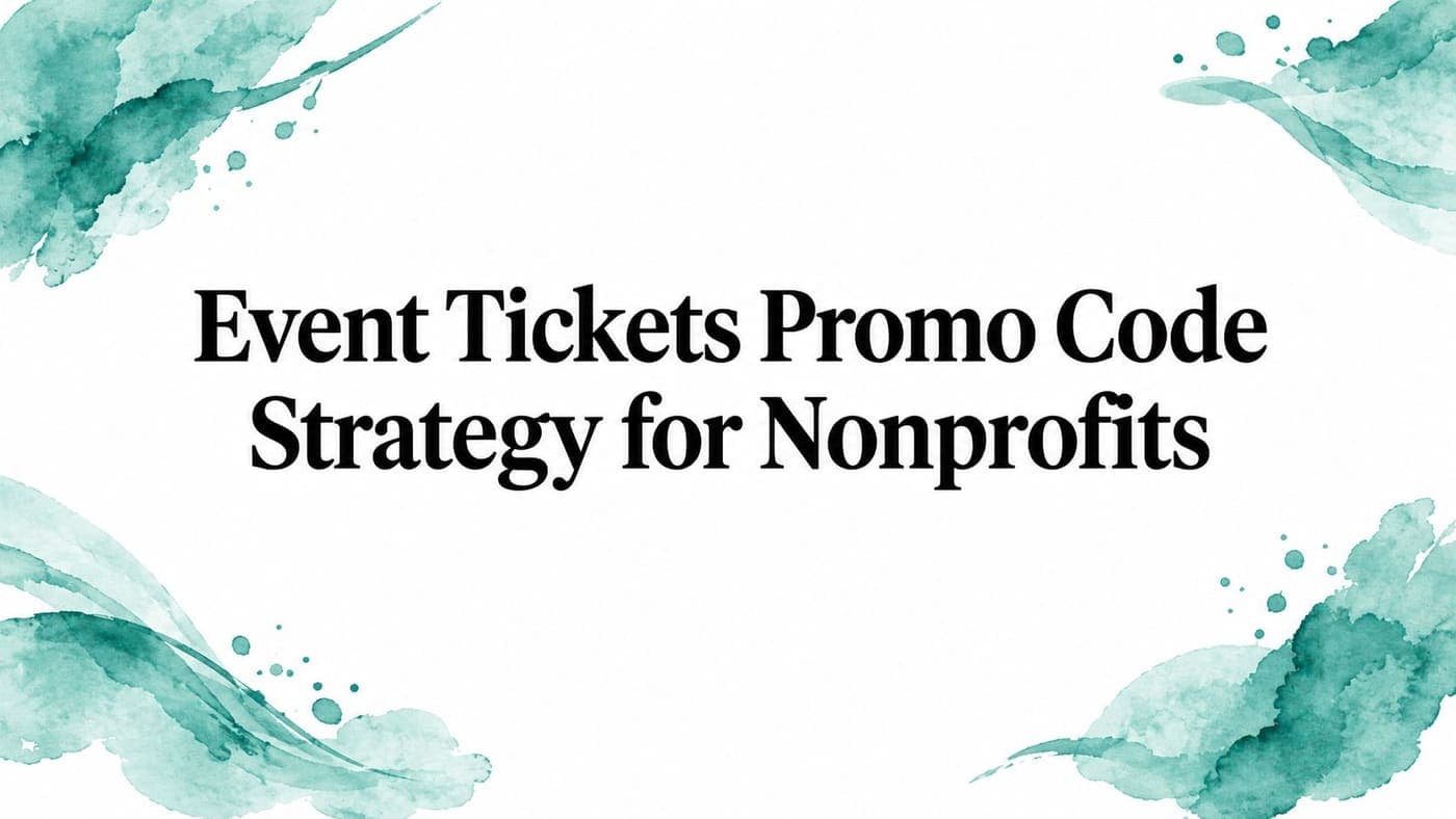 Watercolor title card for an event tickets promo code strategy
