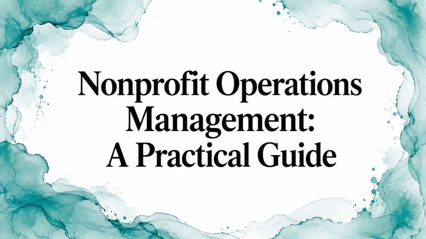 Nonprofit Operations Management Guide 2026 - AlignMint nonprofit software
