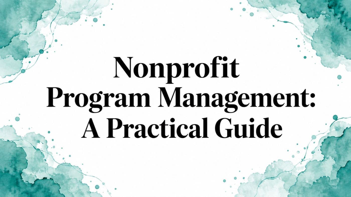 Nonprofit Program Management Guide 2026 - AlignMint nonprofit software